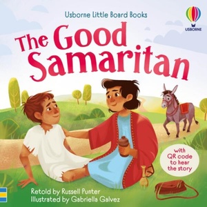 The Good Samaritan little board book | Gabriella Galvez (ISBN: 9781836041986)