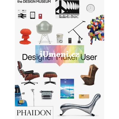 Designer Maker User: An Introduction to Desig- Alex Newson, Eleanor Suggett