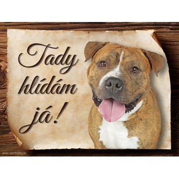 Sport hobby Cedulka Americký pitbulteriér Tady hlídám já! 20 x 15 cm