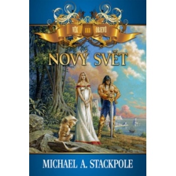 Nový svět - Michael A. Stackpole