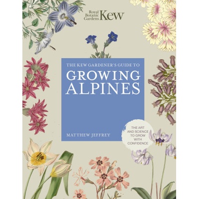 KEW GARDENERS GT GROWING ALPINES | ROYAL BOTANIC GARDENS KEW