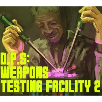 D.P.S: Weapons Testing Facility 2