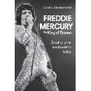 Knihy Freddie Mercury - The King of Queen - Laura Jacksonová