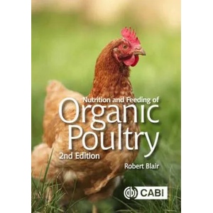 Nutrition and Feeding of Organic Poultry | Blair, Robert (ISBN: 9781786392985)