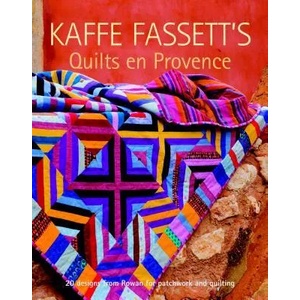 Kaffe Fassett's Quilts en Provence: 20 Designs from Rowan for Patchwork and Quilting | Kaffe Fassett (ISBN: 9781600853241)