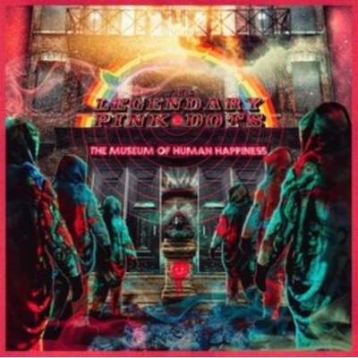 Museum of Human Happiness - Legendary Pink Dots CD