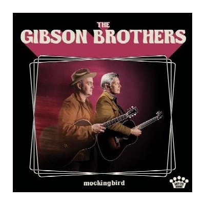Gibson Brothers - Mockingbird 2018 CD
