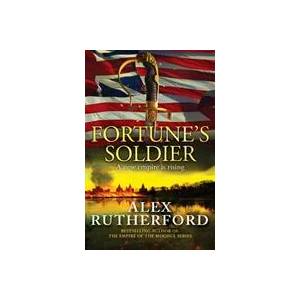 Fortune's Soldier | ALEX RUTHERFORD (ISBN: 9781800322837)