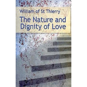 Nature and Dignity of Love | William of st Thierry (ISBN: 9780879079307)