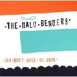 The Halo Benders - God Don't Make No Junk (Reissue) (LP) (789856102914)