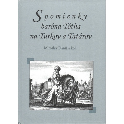 Spomienky baróna Tótha na Turkov a Tatárov