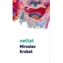Miroslav Krobot: Nečíst - Miroslav Krobot