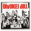 DIVOKEJ BILL: MLSNA - DIGIPACK CD