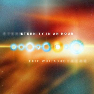 Eric Whitacre - Eternity in an Hour LP