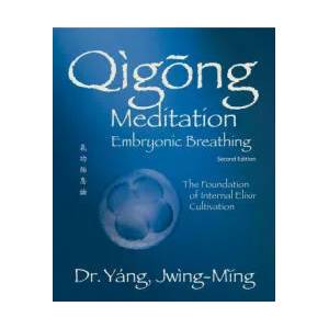 Qigong Meditation Embryonic Breathing (ISBN: 9781594399145)