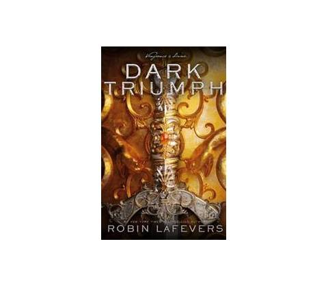 Dark Triumph - Robin LaFevers