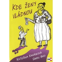 Kde ženy vládnou - Kateřina Karásková, Simon Bird