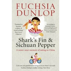 Shark's Fin and Sichuan Pepper | Fuchsia Dunlop (2011)