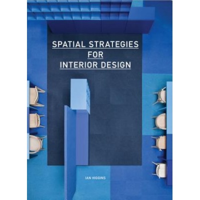 Spatial Strategies for Interior Design | Ian Higgins