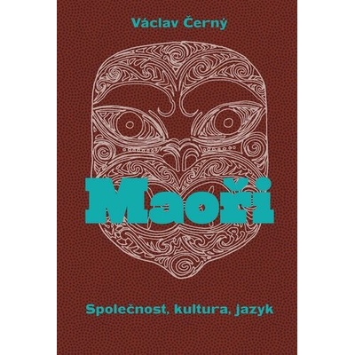 Maoři: Společnost, kultura, jazyk