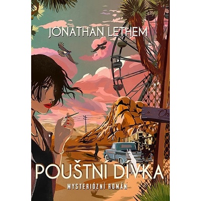 Pouštní dívka - Mysteriózní román - Jonathan Lethem