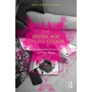 Digital Age on the Couch | Alessandra Lemma (ISBN: 9780415791137)