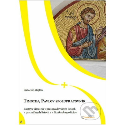 Timotej , Pavlov spolupracovník - Ľubomír Majtán