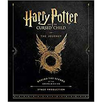 Harry Potter and the Cursed Child: The Journey - Jody Revenson