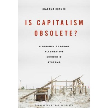 Is Capitalism Obsolete? | Giacomo Corneo, Daniel Steuer