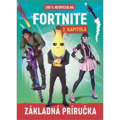 Fortnite: 100% neoficiálna príručka ku Kapitole 2 - Egmont SK