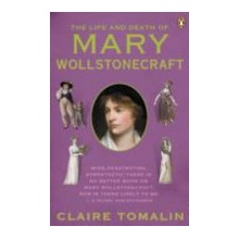 Life and Death of Mary Wollstonecraft - Tomalin Claire