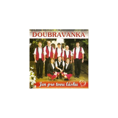 Doubravanka - Jen pro tvou lásku CD