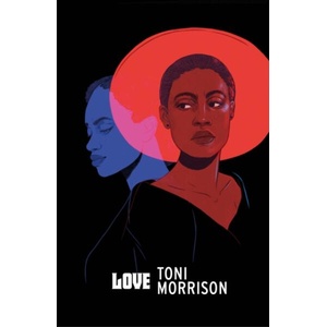 Love | Toni Morrison (ISBN: 9781784878535)