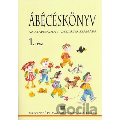 Šlabikár pre 1. ročník ZŠ s VJM, 1. časť (vyučovací jazyk maďarský)