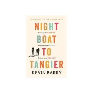 Night Boat to Tangier | Kevin Barry (ISBN: 9781782116202)