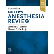 Miller's Anesthesia Review - Lorraine M. Sdrales, Manuel Pardo