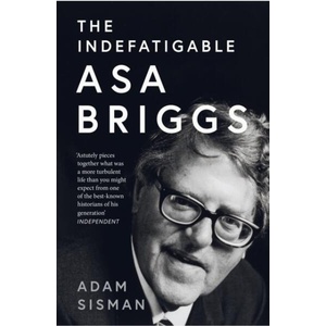 The Indefatigable Asa Briggs (ISBN: 9780008556457)