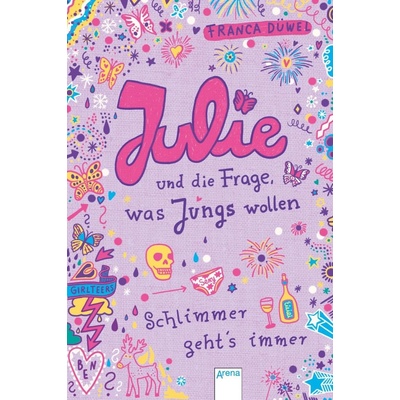 Julie und die Frage, was Jungs wollen. Schlimmer geht`s immer 04 Dwel Franca