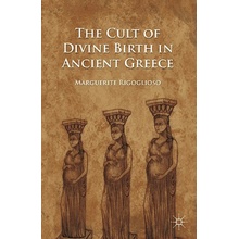 Cult of Divine Birth in Ancient Greece