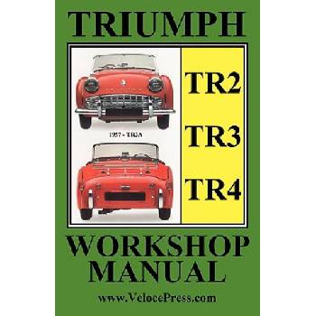 Triumph Tr2, Tr3 & Tr4 1953-1965 Owners Workshop Manual | F. Clymer, Velocepress