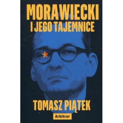 MORAWIECKI I JEGO TAJEMNICE