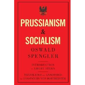 Prussianism and Socialism | Oswald Spengler (ISBN: 9788367583282)