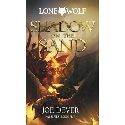 Lone Wolf 5: Shadow on the Sand Definitive Edition - Joe Dever