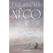 Něco je jinak Eva Suchá