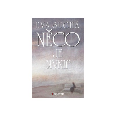 Něco je jinak Eva Suchá