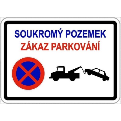 Dodatková tabule - Soukromý pozemek, neparkovat - Obdélník 1000x750mm – Zboží Mobilmania