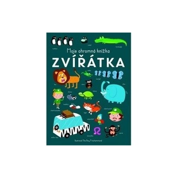 Moje ohromná knížka: Zvířátka