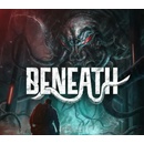 Beneath