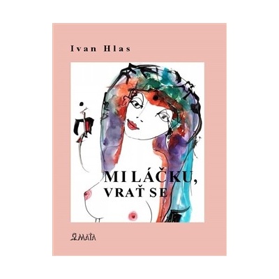 Miláčku, vrať se - Ivan Hlas