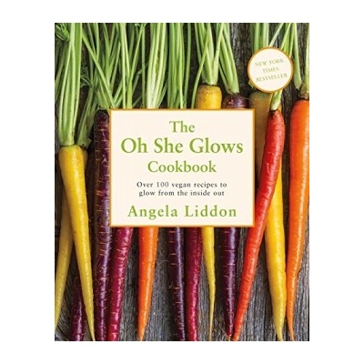 Oh She Glows - Angela Liddon